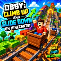 Obby: Climb Up and Slide Down on Minecarts