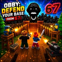 Obby: Defend your base from 67